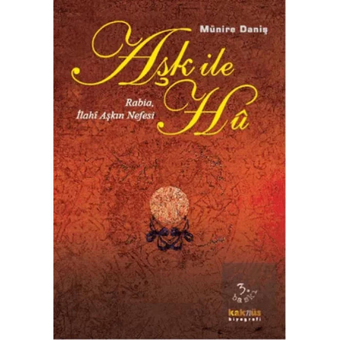 Aşk ile Hu: Rabia İlahi Aşkın Nefesi