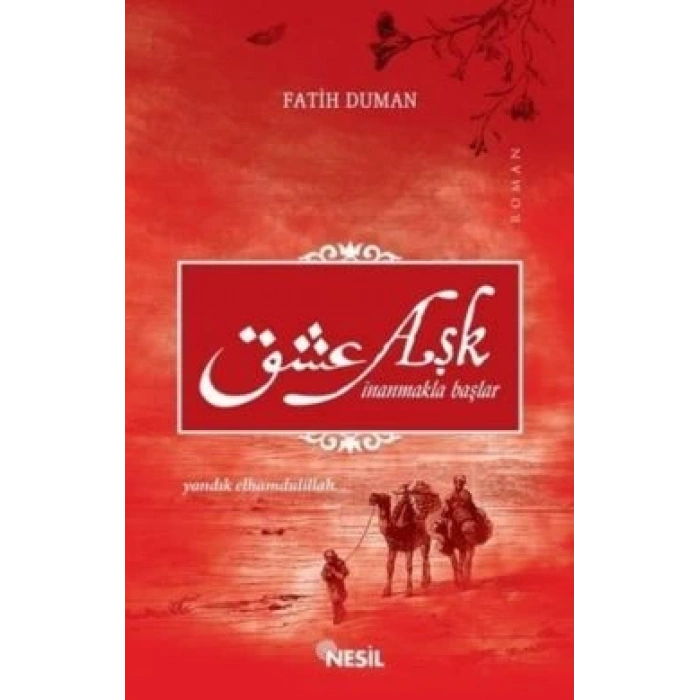 Aşk İnanmakla Başlar - Yandık Elhamdülillah