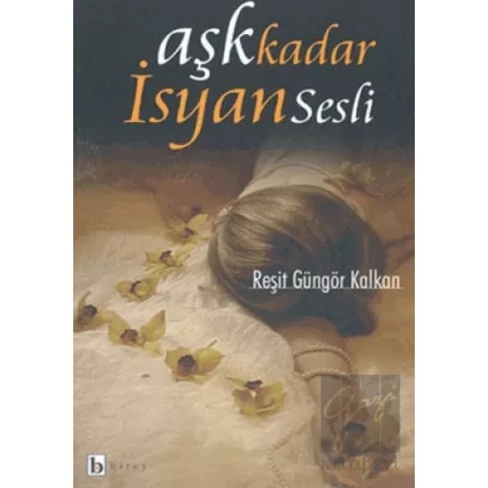 Aşk Kadar İsyan Sesli