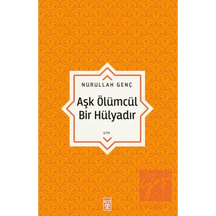 Aşk Ölümcül Bir Hülyadır