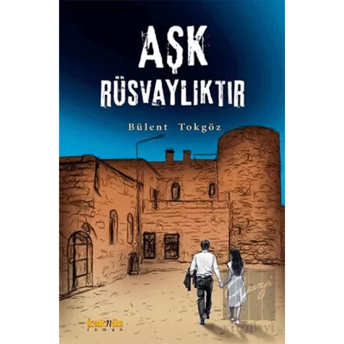 Aşk Rüsvalıktır