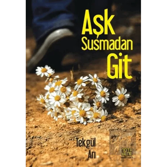 Aşk Susmadan Git
