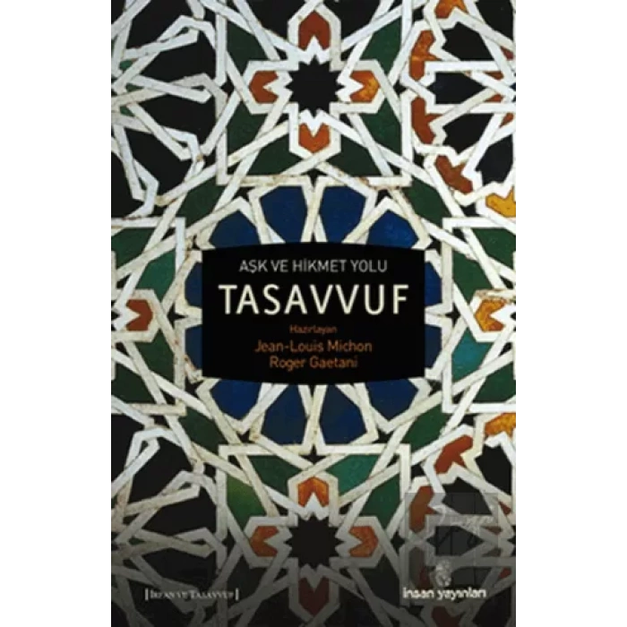Aşk ve Hikmet Yolu Tasavvuf