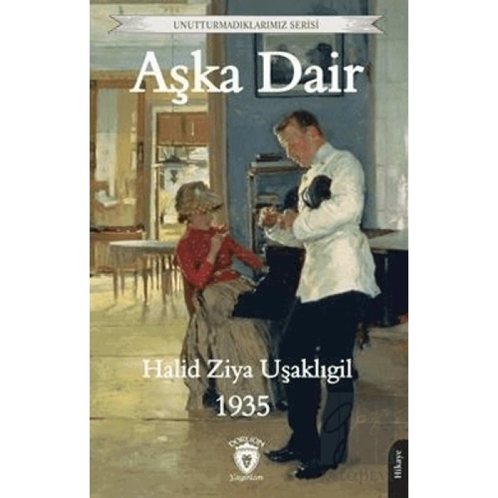 Aşka Dair Unutturmadıklarımız Serisi