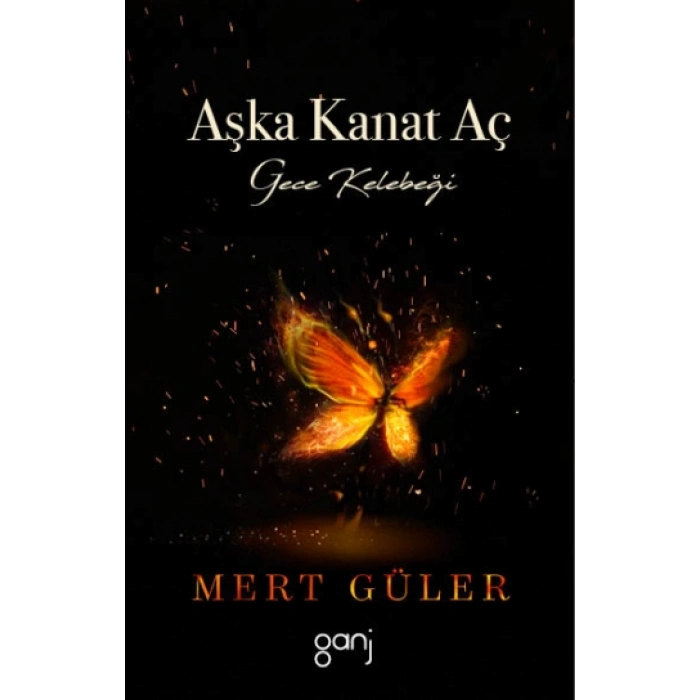 Aşka Kanat Aç – Gece Kelebeği