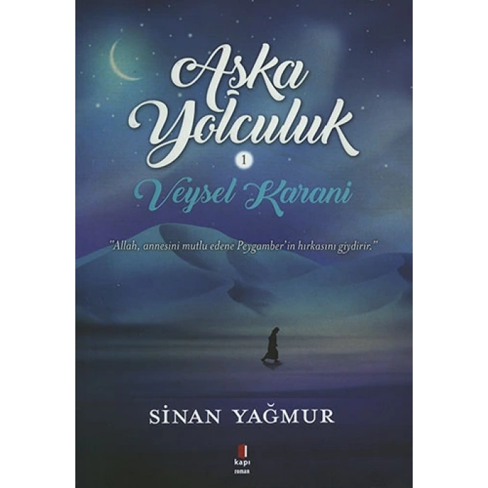 Aşka Yolculuk 1 - Veysel Karani