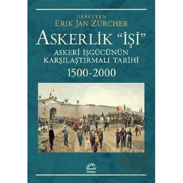 Askerlik İşi Askeri İşgücünün Karşılaştırmalı Tarihi 1500 2000