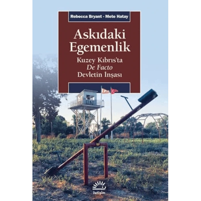 Askıdaki Egemenlik: Kuzey Kıbrısta De Facto Devletin İnşası