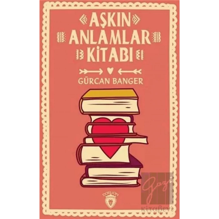 Aşkın Anlamlar Kitabı