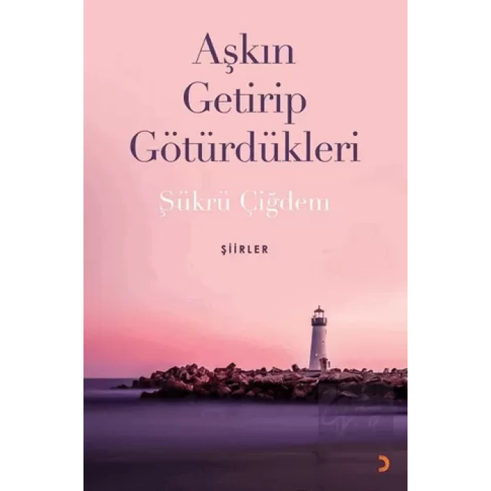 Aşkın Getirip Götürdükleri