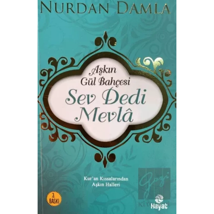 Aşkın Gül Bahçesi - Sev Dedi Mevla