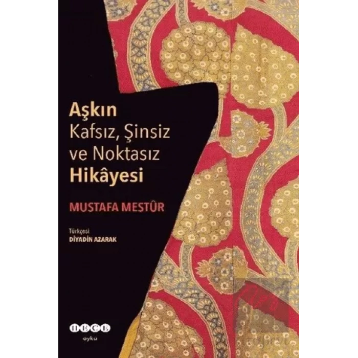 Aşkın Kafsız, Şinsiz ve Noktasız Hikayesi