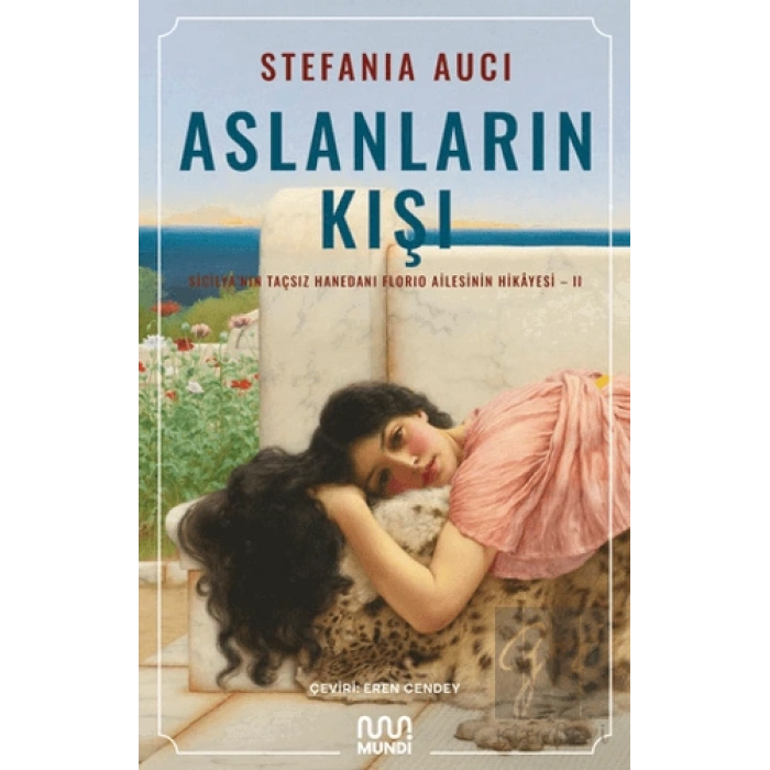 Aslanların Kışı: Sicilya’nın Taçsız Hanedanı Florio Ailesinin Hikayesi 2