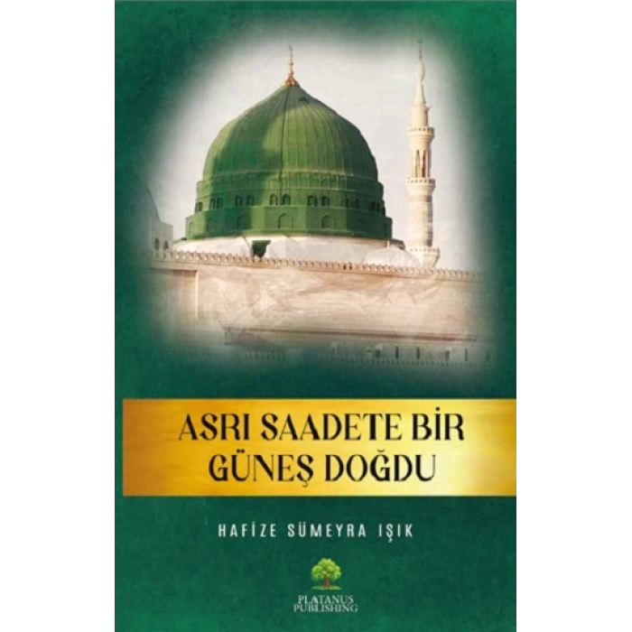 Asrı Saadete Bir Güneş Doğdu