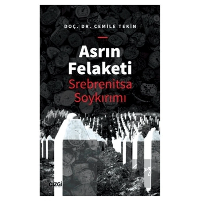 Asrın Felaketi - Srebrenitsa Soykırımı