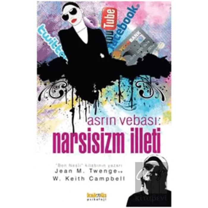 Asrın Vebası: Narsisizm İlleti