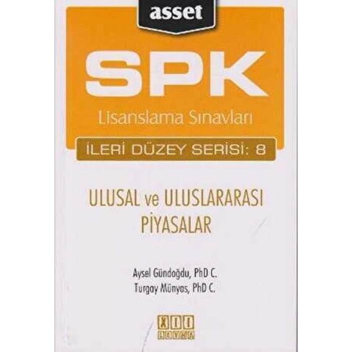 ASSET - Ulusal ve Uluslararası Piyasalar (SPK İleri Düzey Lisanslama)