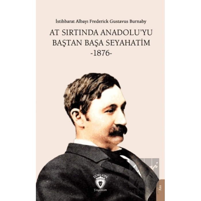 At Sırtında Anadolu’yu Baştan Başa Seyahatim -1876-