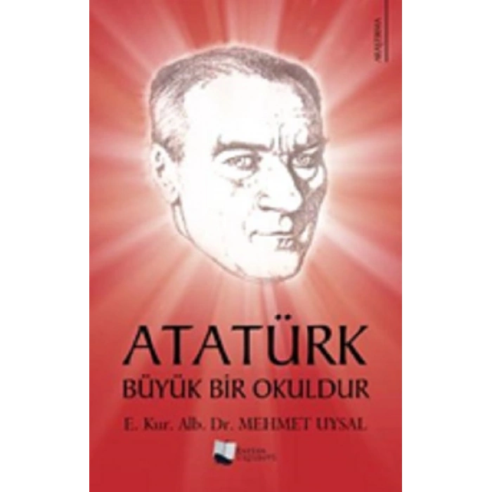 Atatürk Büyük Bir Okuldur
