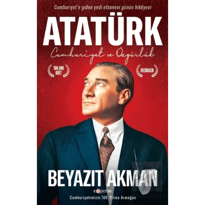 Atatürk - Cumhuriyet ve Özgürlük