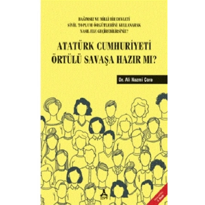 Atatürk Cumhuriyeti Örtülü Savaşa Hazır Mı?