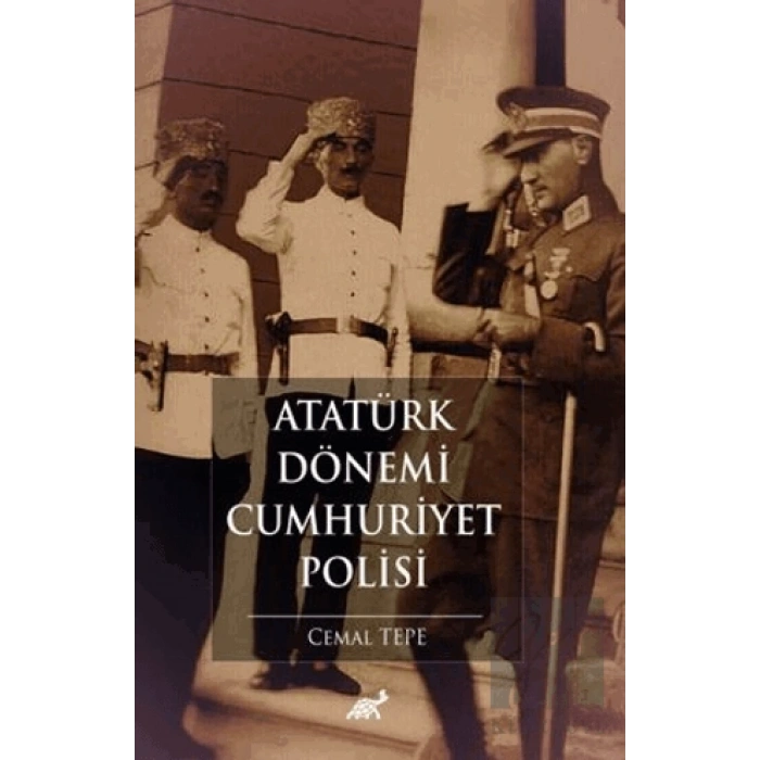 Atatürk Dönemi Cumhuriyet Polisi