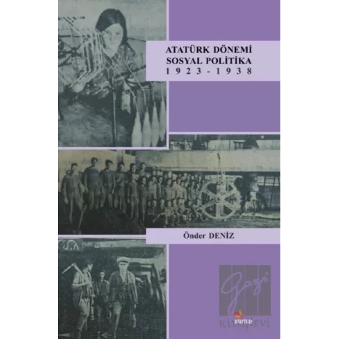 Atatürk Dönemi Sosyal Politika 1923-1938