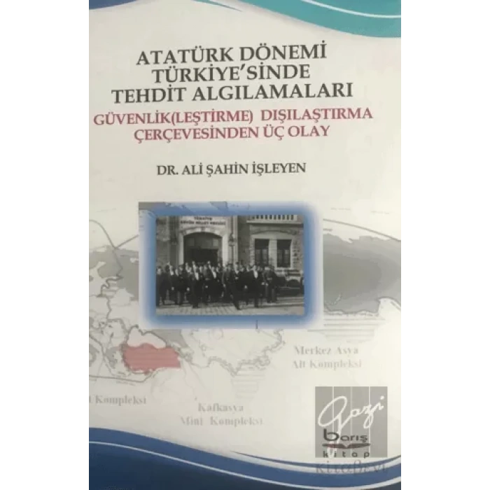 Atatürk Dönemi Türkiyesinde Tehdit Algılamaları