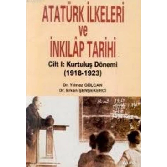 Atatürk İlkeleri ve İnkılâp Tarihi Cilt 1