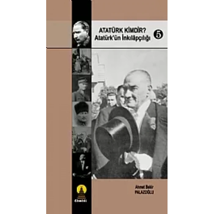 Atatürk Kimdir? 5 -Atatürkün İnkılapçılığı-
