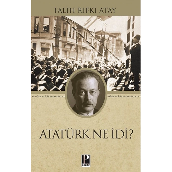Atatürk Ne İdi?