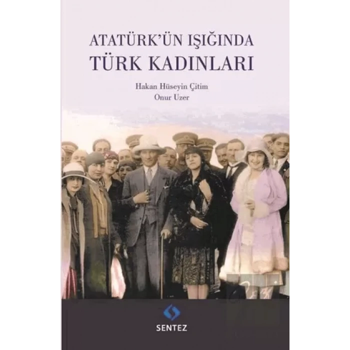Atatürkün Işığında Türk Kadınları