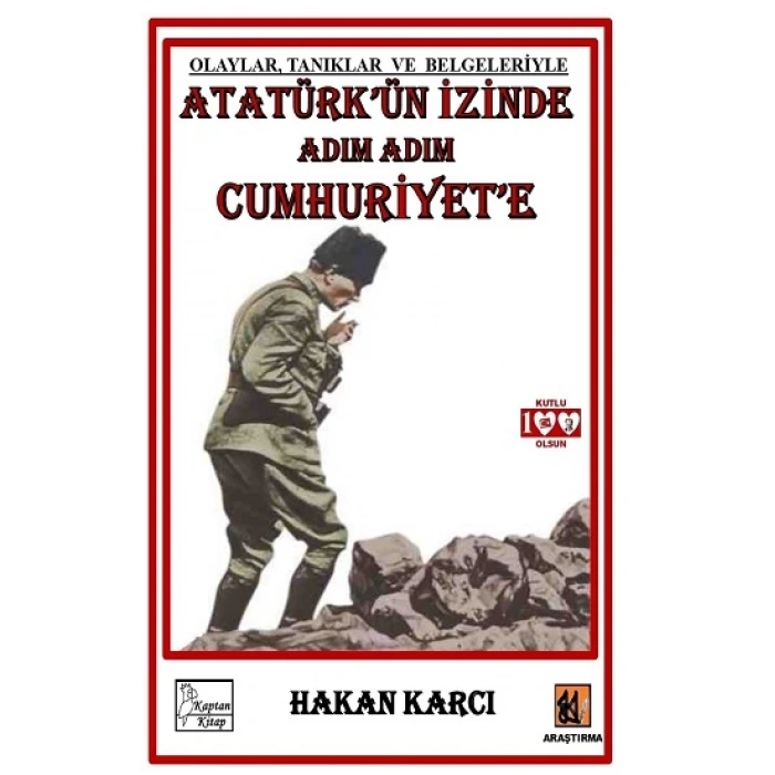 Atatürkün İzinde Adım Adım Cumhuriyete