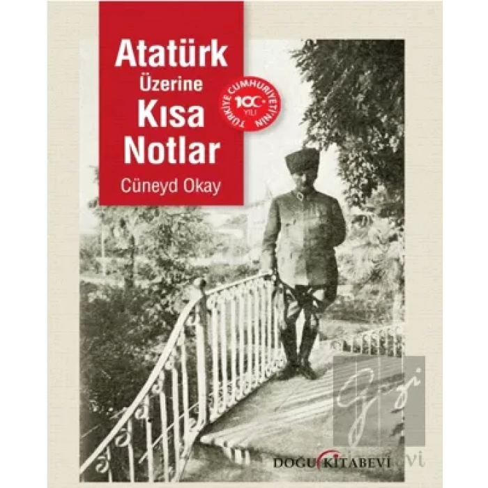 Atatürk Üzerine Kısa Notlar