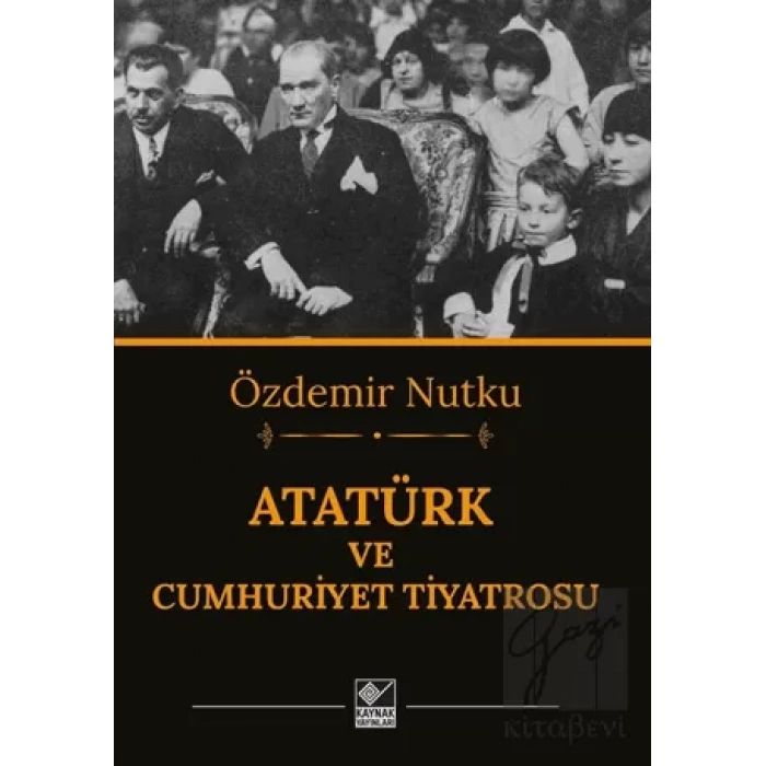 Atatürk ve Cumhuriyet Tiyatrosu