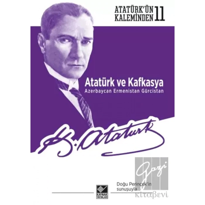 Atatürk ve Kafkasya Azerbaycan, Ermenistan, Gürcistan