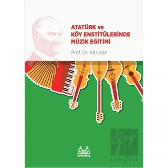 Atatürk ve Köy Enstitülerinde Müzik Eğitimi