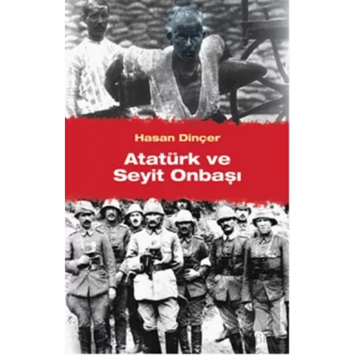 Atatürk ve Seyit Onbaşı