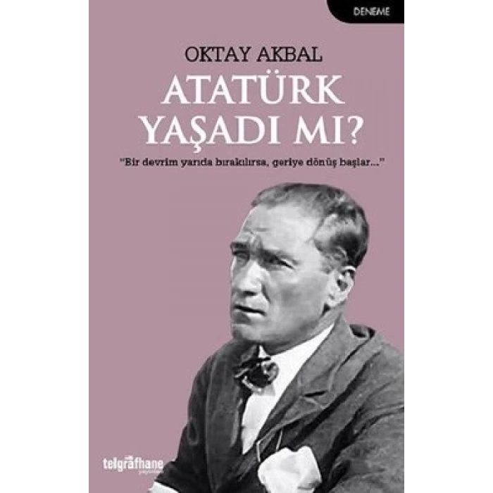 Atatürk Yaşadı mı?