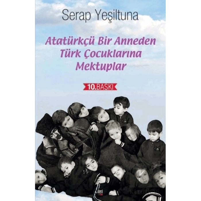 Atatürkçü Bir Anneden Türk Çocuklarına Mektuplar