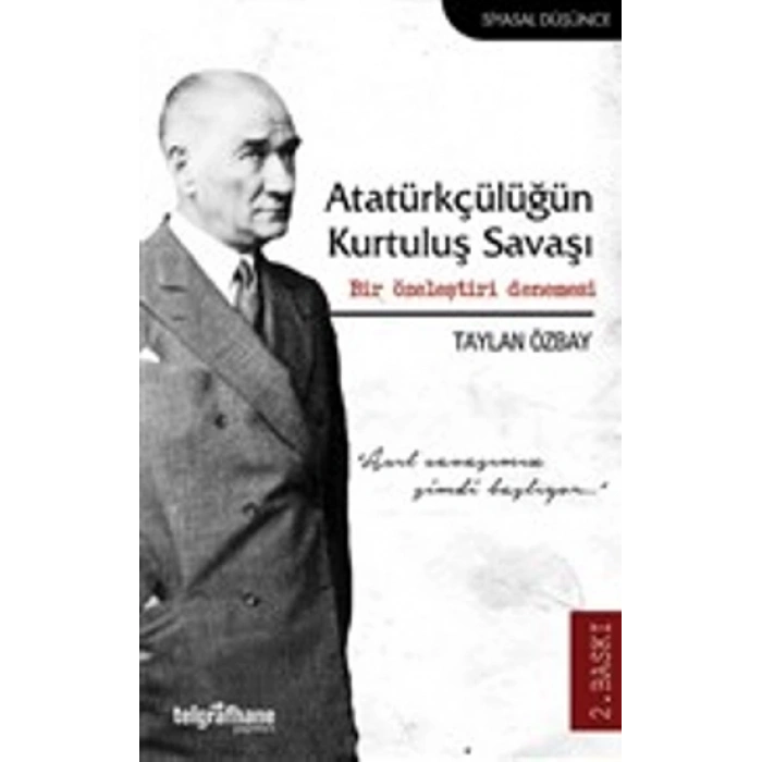 Atatürkçülüğün Kurtuluş Savaşı - Bir Özeleştiri Denemesi