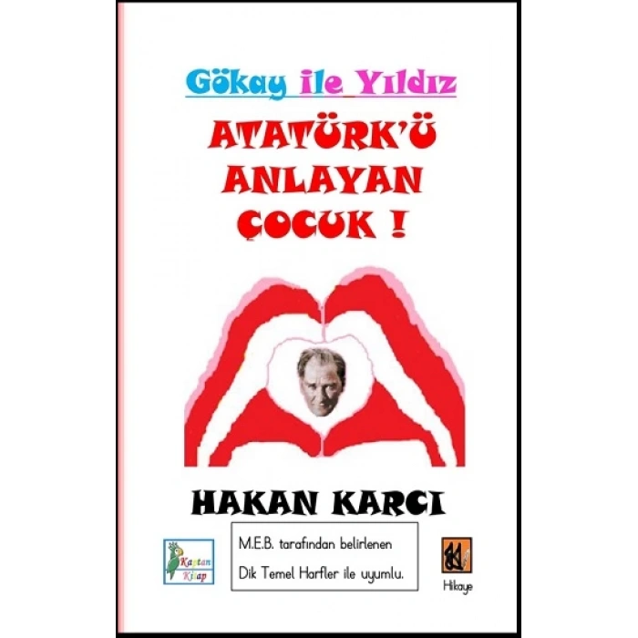 Atatürk’ü Anlayan Çocuk-Gökay İle Yıldız