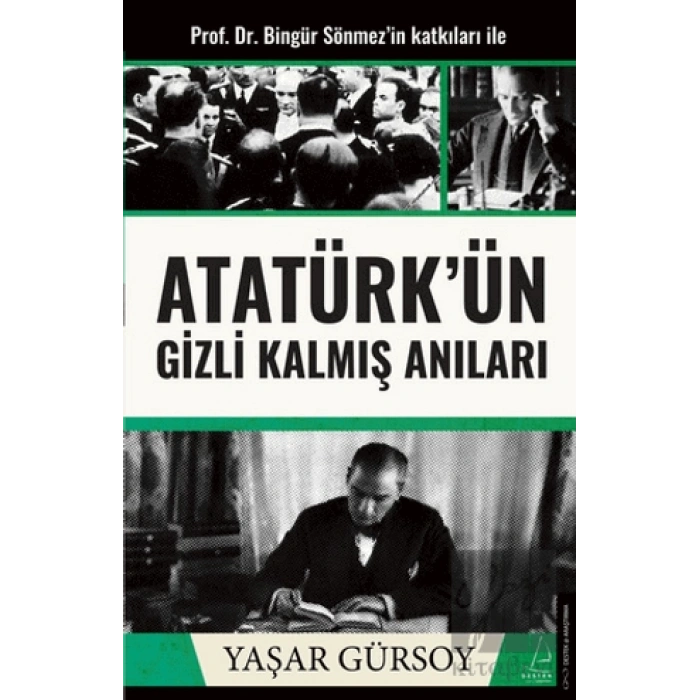 Atatürk’ün Gizli Kalmış Anıları
