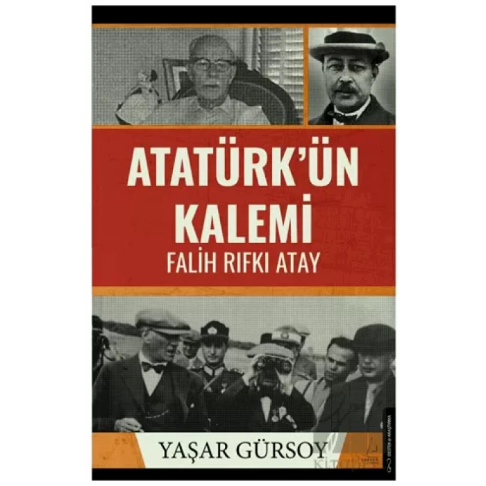 Atatürk’ün Kalemi - Falih Rıfkı Atay