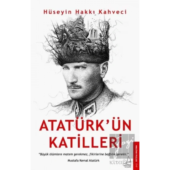 Atatürk’ün Katilleri