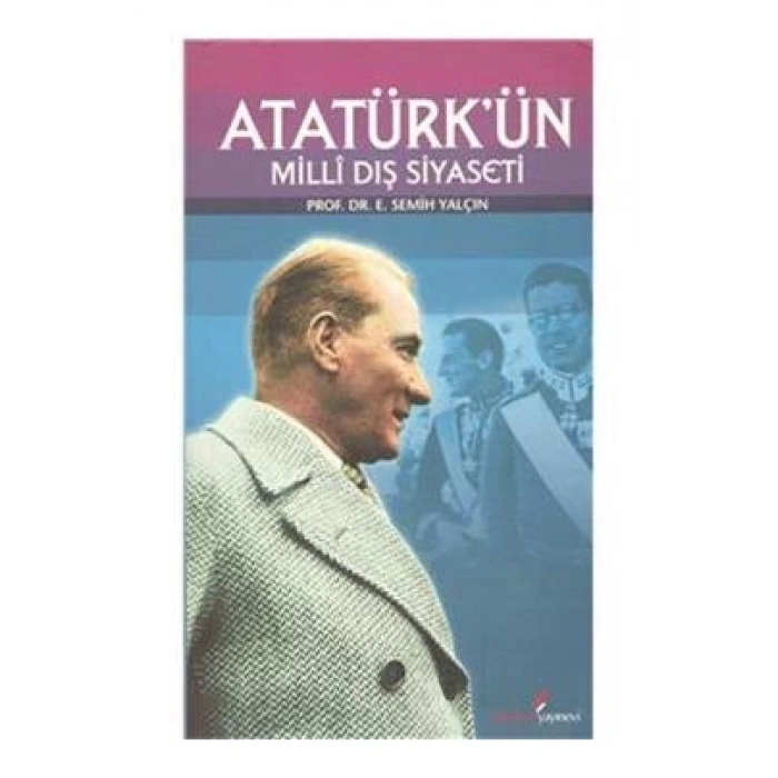 Atatürk’ün Milli Dış Siyaseti