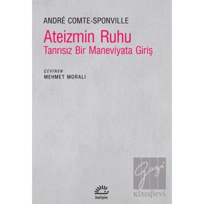 Ateizmin Ruhu - Tanrısız Bir Maneviyata Giriş