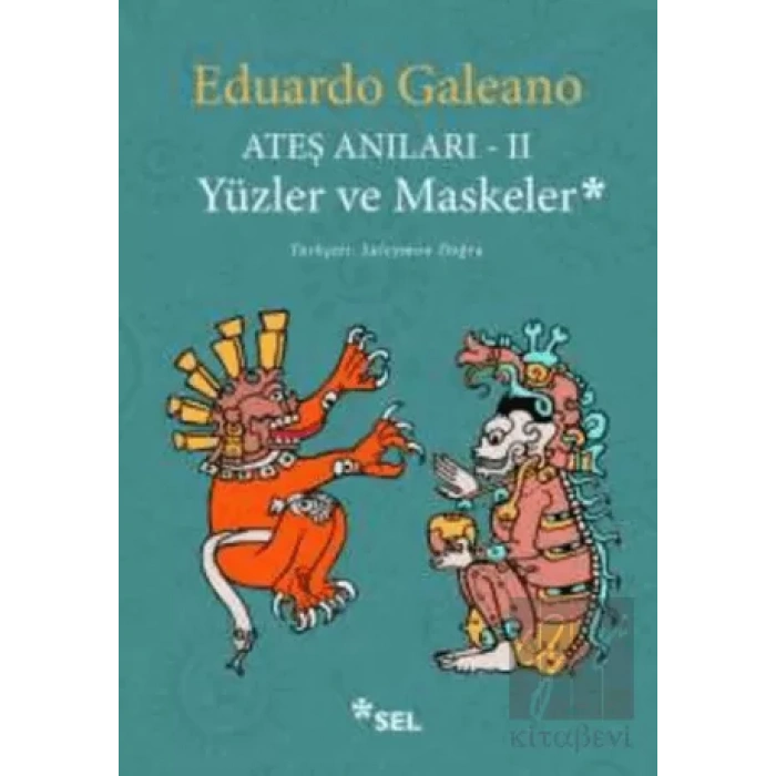 Ateş Anıları II Yüzler ve Maskeler