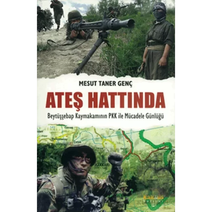 Ateş Hattında - Beytüşşebap Kaymakamının PKK ile Mücadele Günlüğü