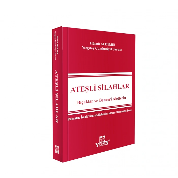 Ateşli Silahlar Bıçaklar ve Benzeri Aletlerin